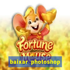 baixar photoshop beta crackeado